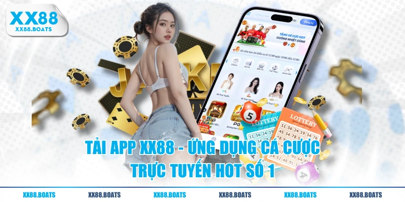 Tải app XX88 - Ứng dụng cá cược trực tuyến hot số 1