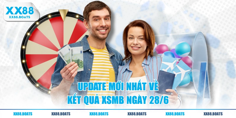 Update mới nhất về kết quả xsmb ngày 28/6