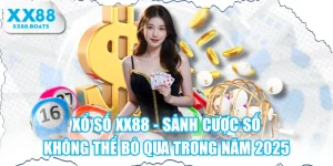 Xổ Số XX88 - Sảnh Cược Số Không Thể Bỏ Qua Trong Năm 2025